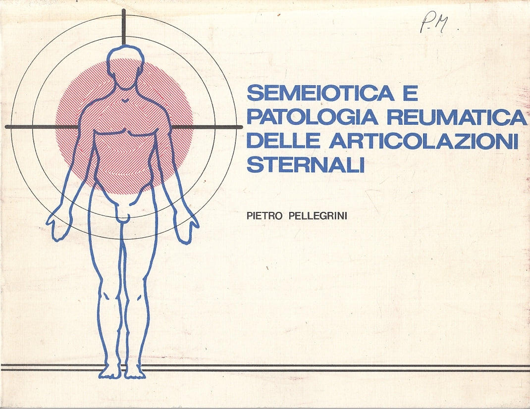 LQ- PATOLOGIA REUMATICA ARTICOLAZIONI STERNALI - PELLEGRINI ---- 1980- B- YFS111