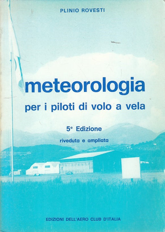 LZ- METEOROLOGIA PER I PILOTI DI VOLO A VELA -- AEREO CLUB --- 1982 - B - ZFS165