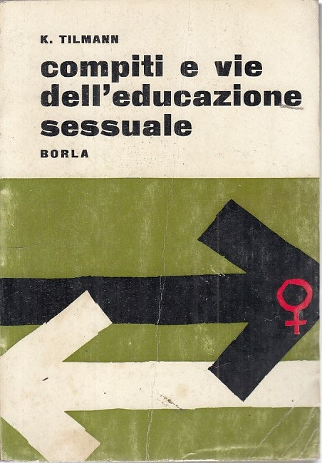 LZ- COMPITI E VIE EDUCAZIONE SESSUALE - TILMANN - BORLA --- 1964 - B - ZFS154