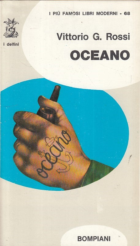 LZ- OCEANO - VITTORIO G. ROSSI - BOMPIANI - DELFINI -- 1970 - BS - ZFS422