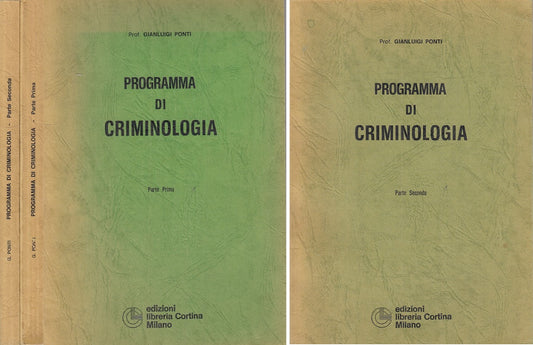 LZ- PROGRAMMA DI CRIMINOLOGIA 2 VOLL. - PONTI - CORTINA --- 1972 - B - ZFS431