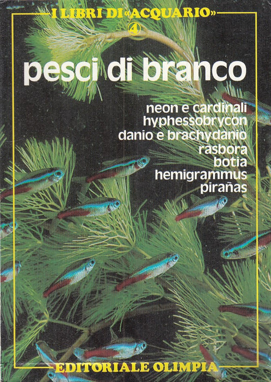 LZ- PESCI DI BRANCO -- OLIMPIA - LIBRI DI ACQUARIO -- 1985 - B - ZFS108