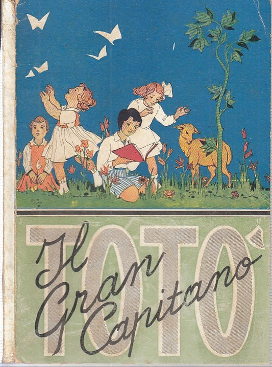 LB- TOTO' IL GRAN CAPITANO ILLUSTRAZIONI SAVIOZZI -- LA SCUOLA --- 1949 - B- RGZ