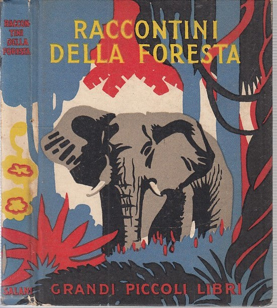 LB- RACCONTINI DELLA FORESTA -- SALANI - GRANDI PICCOLI LIBRI -- 1937 - C - RGZ