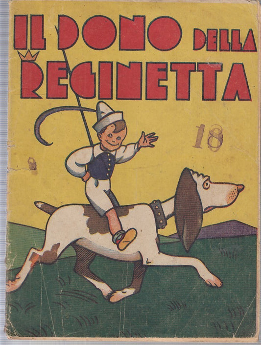 LB- IL DONO DELLA REGINETTA ILLUSTRATO - GINO BALDO - SACSE --- 1944 - S - RGZ