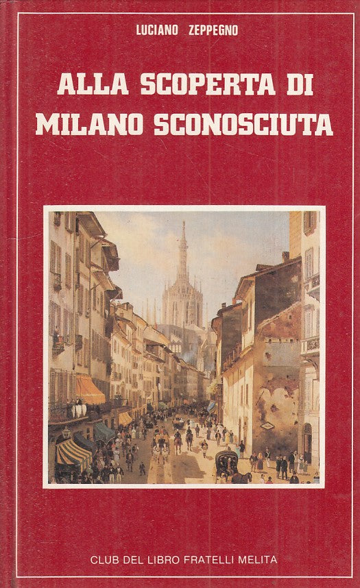 LV- ALLA SCOPERTA DI MILANO SCONOSCIUTA - ZEPPEGNO - MELITA--- 1979 - C - YFS428