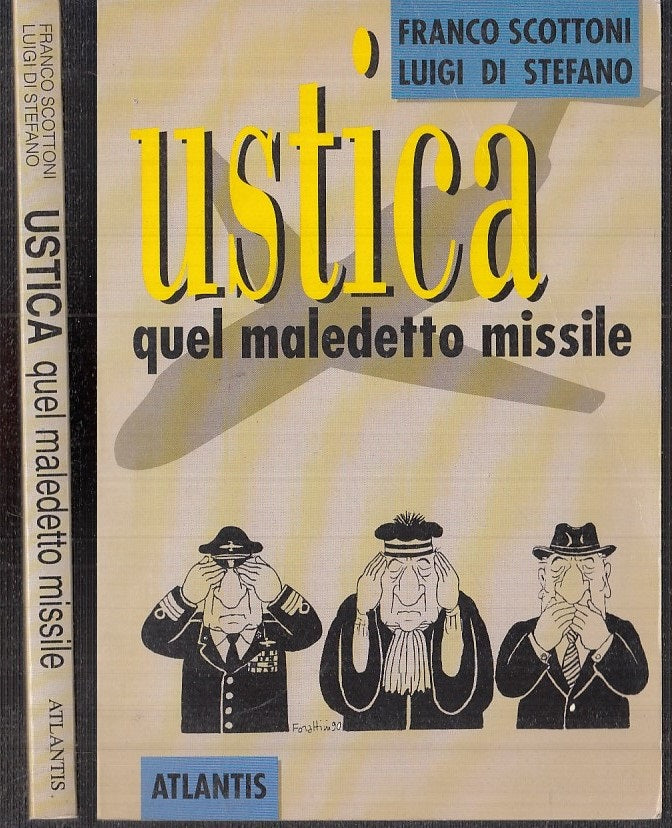 LS- USTICA QUEL MALEDETTO MISSILE - FRANCO SCOTTONI- ATLANTIS--- 1990- B- XFS136