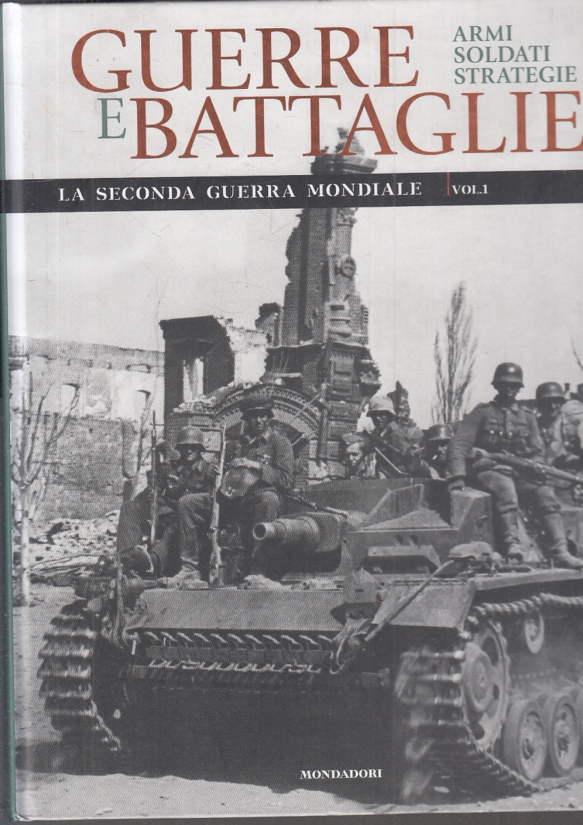 LM- GUERRE E BATTAGLIE SECONDA GUERRA MONDIALE 1 -- MONDADORI--- 2010- C- YFS511