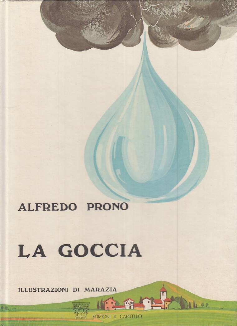 LB- LA GOCCIA - PRONO - CAPITELLO -- 1a ED. - 1979 - C - RXS1