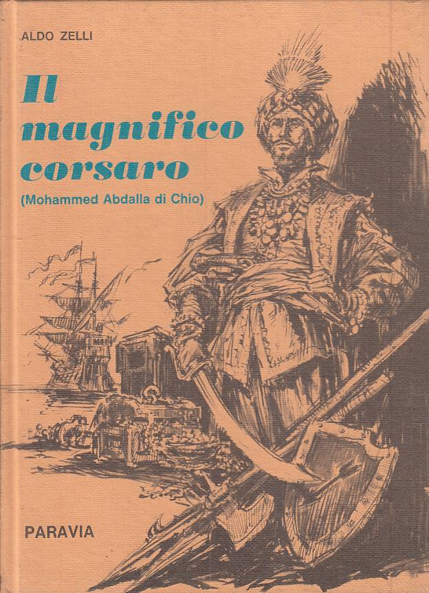 LN- IL MAGNIFICO CORSARO - ZELLI - PARAAVIA -- 1a ED. - 1971 - C - RXS7