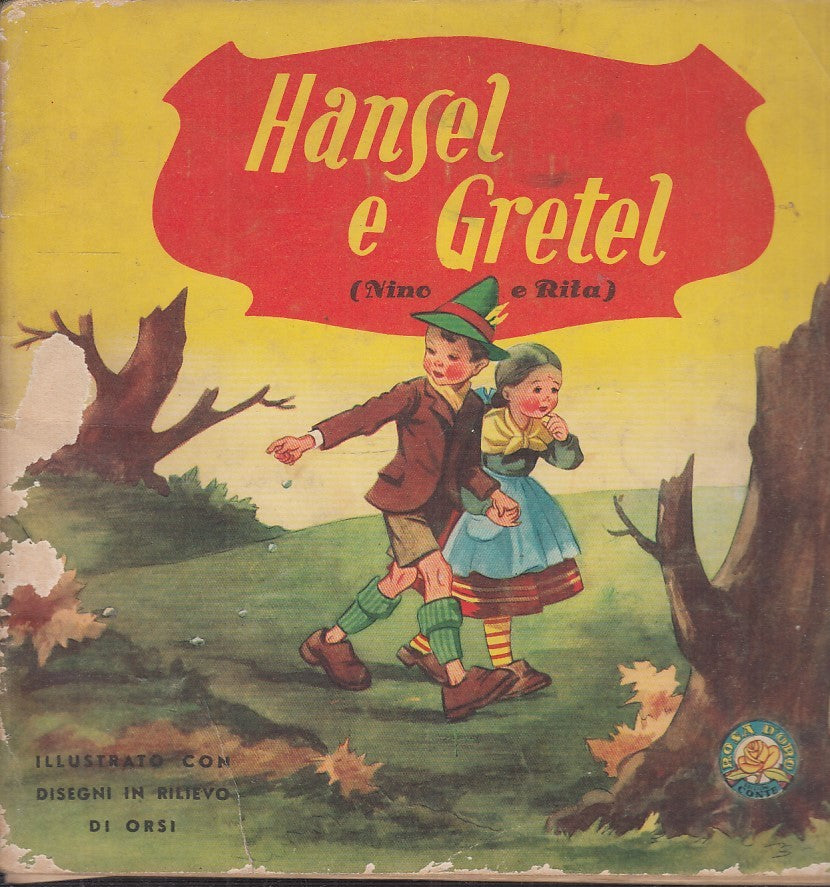 LB- HANSEL E GRETEL (NINO E RITA) -- GINO CONTE - LA ROSA D'ORO -- 1950 - S- RGZ