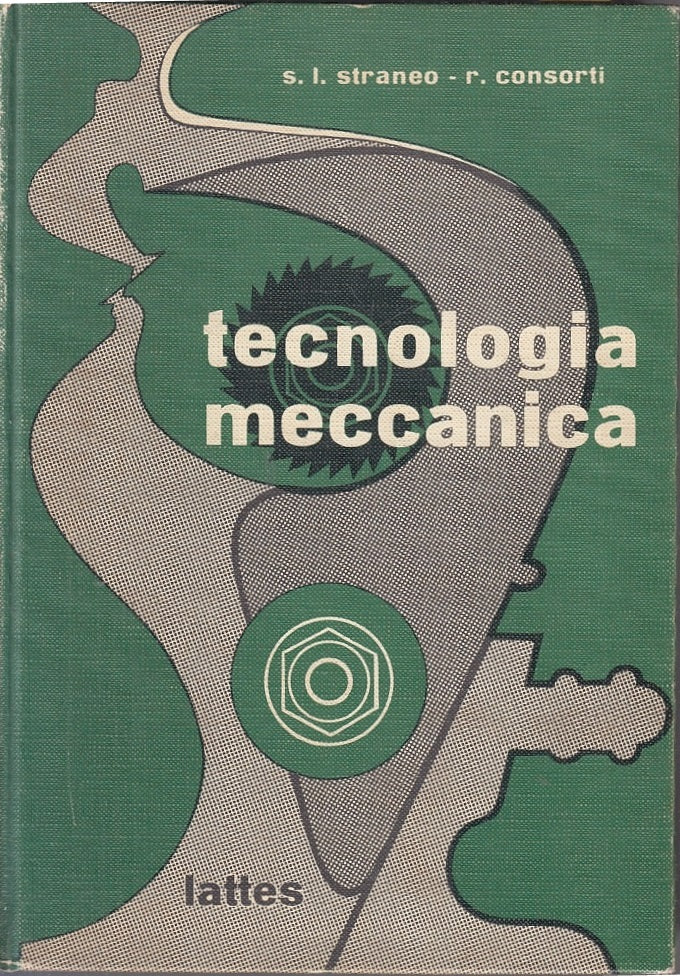 LZ- TECNOLOGIA MECCANICA - STRANEO CONSORTI - LATTES --- 1979 - C - YFS50