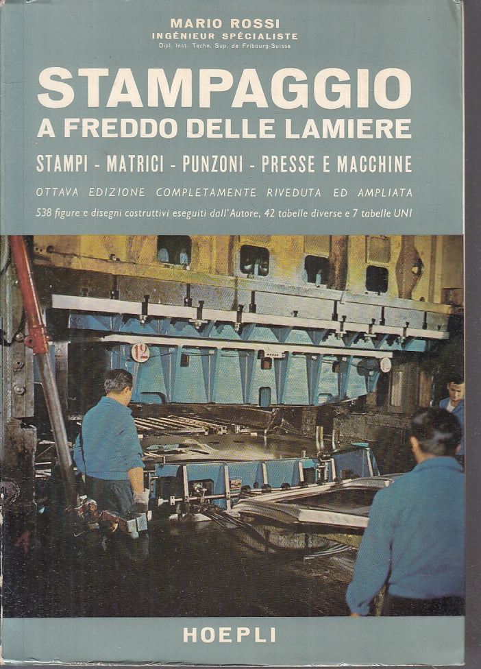 LZ- STAMPAGGIO A FREDDO DELLE LAMIERE - MARIO ROSSI - HOEPLI--- 1968- B- YFS101