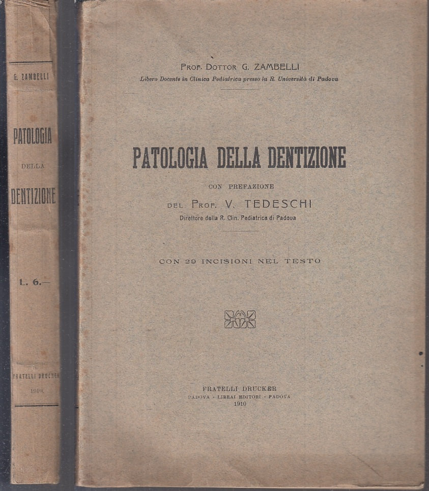 LZ- PATOLOGIA DELLA DENTIZIONE RARO- ZAMBELLI- F.LLI DRUCKER--- 1910 - B - XFS85