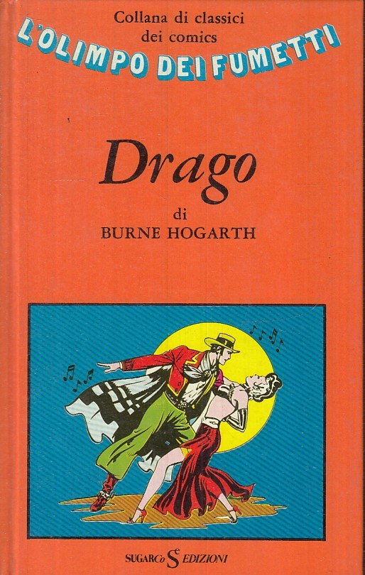 FZ- L'OLIMPO DEI FUMETTI N.25 DRAGO - BURNE HOGARTH - SUGARCO - 1974 - C - TNX