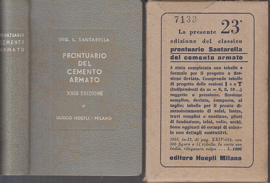 LZ- PRONTUARIO DEL CEMENTO ARMATO - SANTARELLA- HOEPLI-- 23a ED.- 1958- B- XFS67