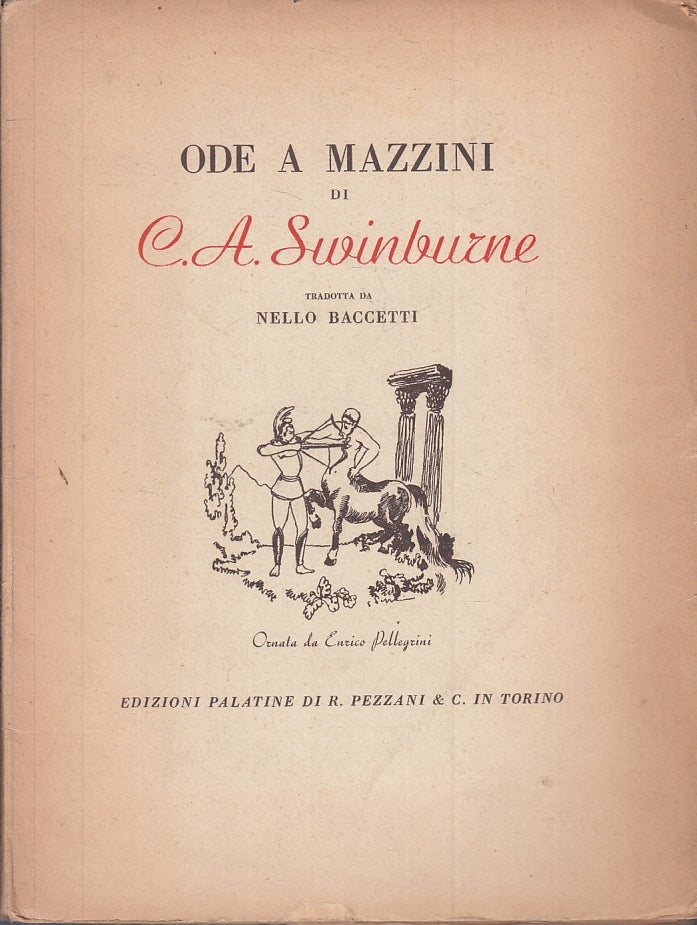 LN- ODE A MAZZINI - SWINBURNE - EDIZIONI PALATINE --- 1946 - B - XFS85