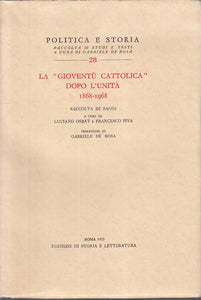 LS- LA "GIOVENTU' CATTOLICA" DOPO L'UNITA' 1868/1968 -- ROMA--- 1972 - C - YTS21