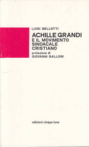 LS- ACHIELLE GRANDI MOVIMENTO SINDACALE CRISTIANO-- CINQUE LUNE--- 1977- B-YTS13