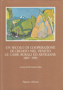 LS- SECOLO COOPERAZIONE CREDITO VENETO 1883/1983 -- SIGNUM --- 1985 - CS - YTS15