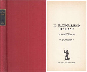 LS- IL NAZIONALISMO ITALIANO - PERFETTI - DEL BORGHESE --- 1969 - C - YTS96