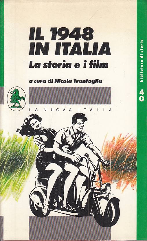 LS- IL 1948 IN ITALIA STORIA E FILM -- NUOVA ITALIA -- 1a ED.- 1991 - BS - YTS96