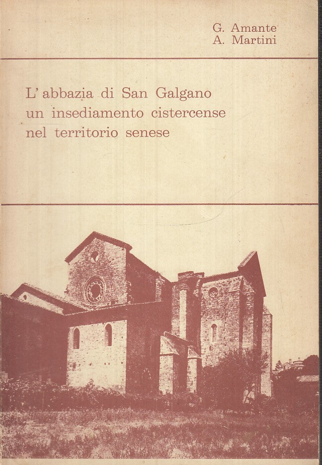 LV- L'ABBAZIA DI SAN GALGANO - AMANTE MARTINI- STUDII FLORENTINI- 1976-- XFS132