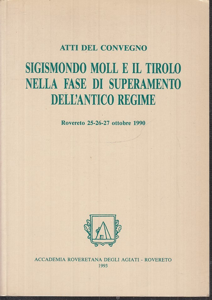 LS- SIGISMONDO MOLI E IL TIROLO FASE SUPERAMENTO ANTICO REGIME - 1993 - B- XFS25