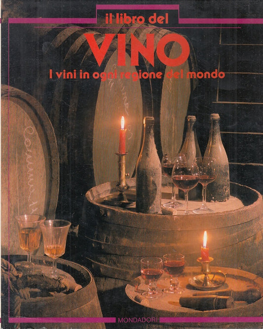 LK- IL LIBRO DEL VINO VINI OGNI REGIONE MONDO -- MONDADORI--- 1985- CS- YFS612