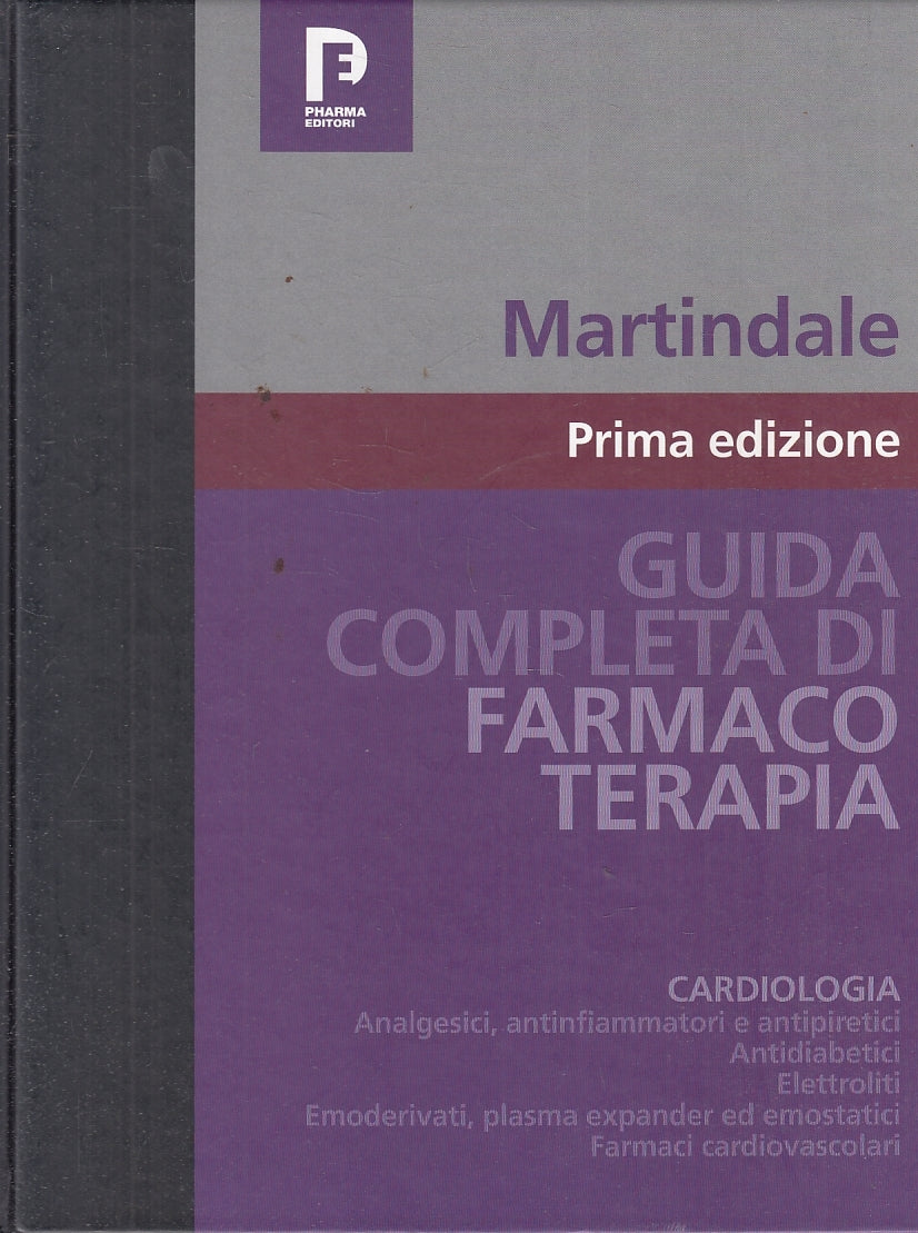 LQ- GUIDA COMPLETA DI FAMARCOTERAPIA CARDIOLOGIA - MARTINDALE - 2008 - C- YFS700