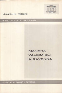 LS- MANARA VALGIMIGLI A RAVENNA - MESINI - LONGO - PORTICO -- 1966 - B - YTS13