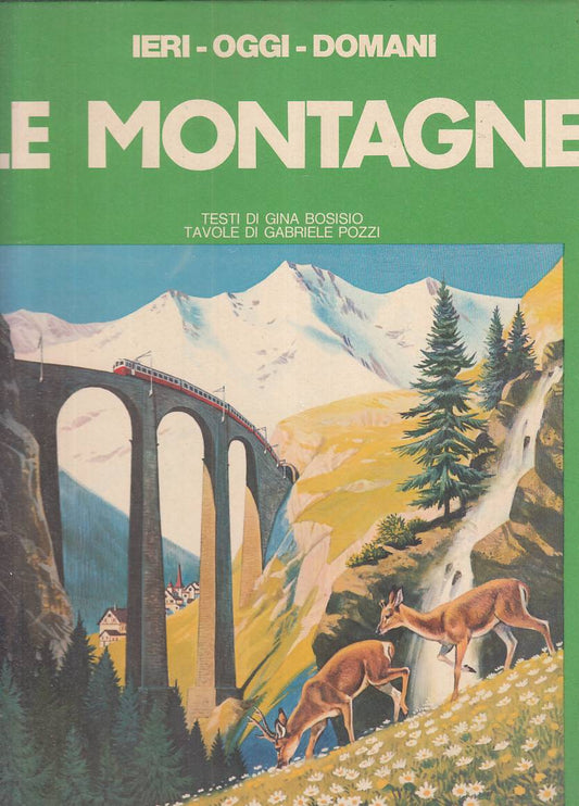 LB- LE MONTAGNE - BOSISIO POZZI - SAGGIATORE- IERI OGGI DOMANI-- 1975 - C - RXS9