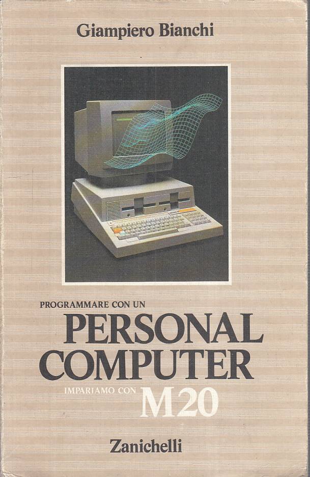 LZ- PROGRAMMARE CON PERSONAL COMPUTER M20 -- ZANICHELLI --- 1984 - B - YFS334