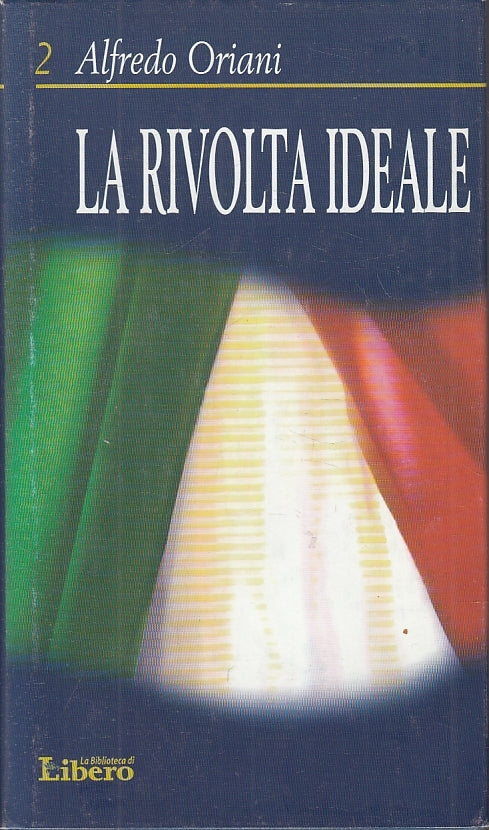 LN2- LA RIVOLTA IDEALE - ALFREDO ORIANI - BIBLIOTECA LIBERO --- 2003 - CS - JXS1