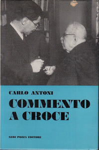 LS- COMMENTO A CROCE - CARLO ANTONI - NERI POZZA --- 1964 - B - ZTS170