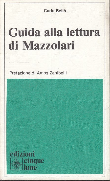 LS- GUIDA ALLA LETTURA DI MAZZOLARI- CARLO BELLO'- CINQUE LUNE-- 1985- B- ZTS170