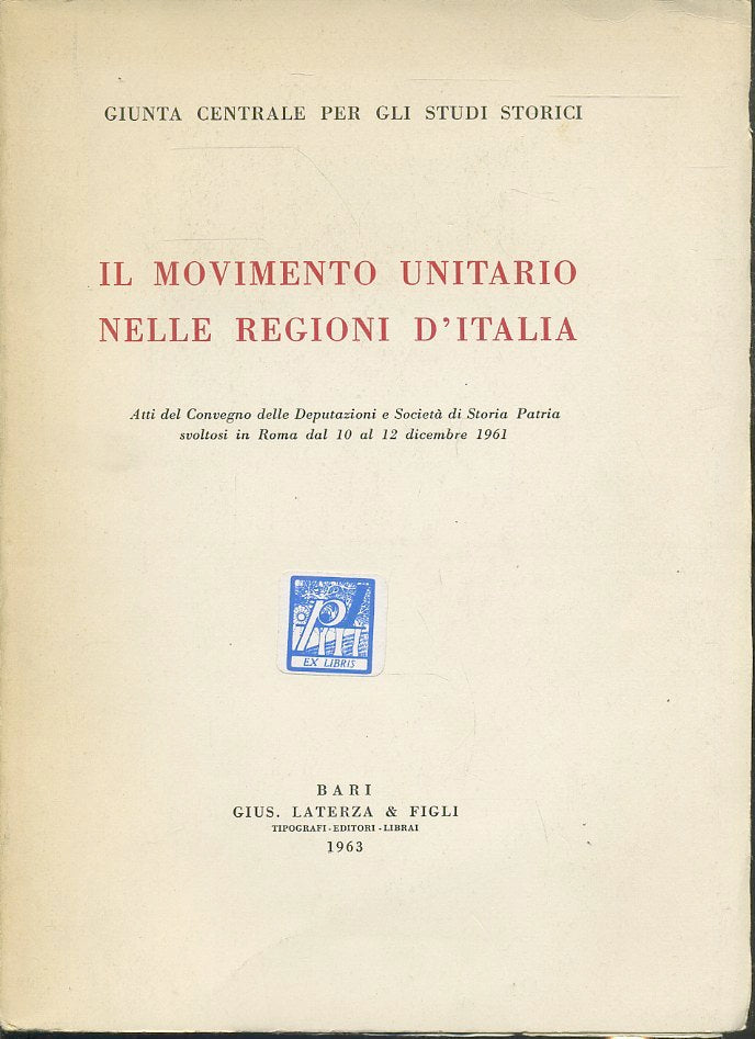 LS- IL MOVIMENTO UNITARIO NELLE REGIONI D'ITALIA -- LATERZA --- 1963 - B- ZTS170