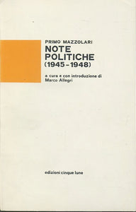 LS- NOTE POLITICHE 1945/1948 - PRIMO MAZZOLARI - CINQUE LUNE --- 1978- B- ZTS170