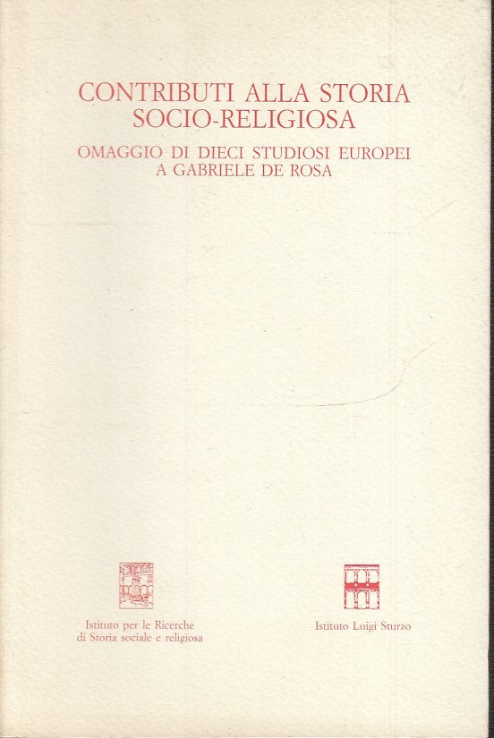 LS- CONTRIBUTI ALLA STORIA SOCIO-RELIGIOSA GABRIELE DE ROSA -- 1997 - B - ZTS172