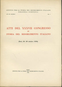 LS- ATTI DEL XXXVII CONGRESSO DI STORIA RISORGIMENTO ITALIANO - 1961 - B- ZTS443