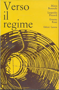 LS- VERSO IL REGIME - BONESCHI - LATERZA - LIBRI DEL TEMPO -- 1960 - B - ZTS443