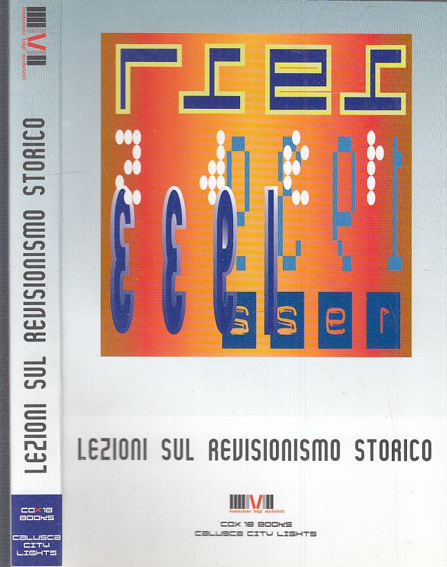 LS- LEZIONI SUL REVISIONISMO STORICO -- COX 18 BOOKS - CALUSCA-- 1999- B- XTS118