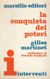 LS- LA CONQUISTA DEI POTERI - GILLES MARTINET - MARSILIO --- 1969- B- ZTS160