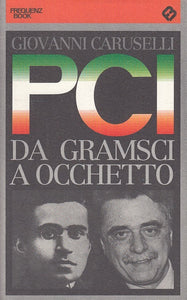 LS- PCI DA GRAMSCI A OCCHETTO - GIOVANNI CARUSELLI - FREQUENZ--- 1990- B- ZTS160
