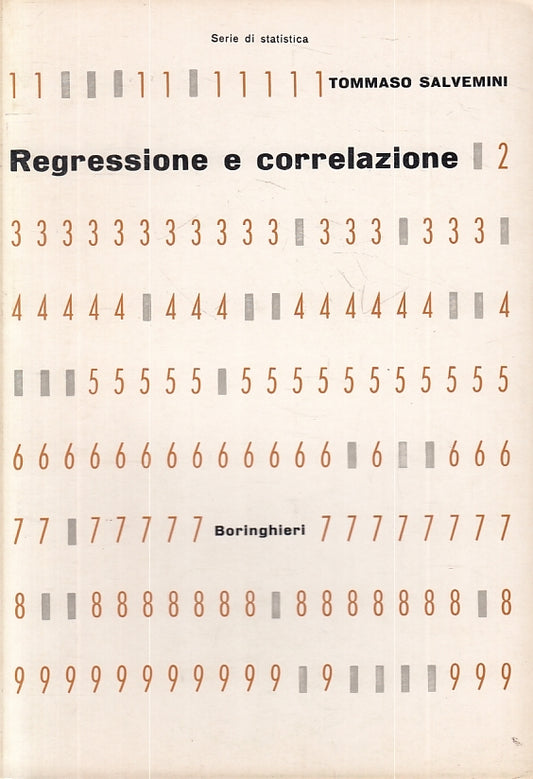 LZ- REGRESSIONE E CORRELAZIONE - TOMMASO SALVEMINI - BORINGHIERI ---- B - ZFS602