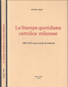 LS- LA STAMPA QUOTIDIANA CATTOLICA MILANESE 1860/1912 - MAJO ---- 1972- B- XTS55