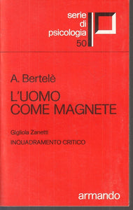 LS- L'UOMO COME MAGNETE - BERTELE' - ARMANDO --- 1980 - B - ZTS89