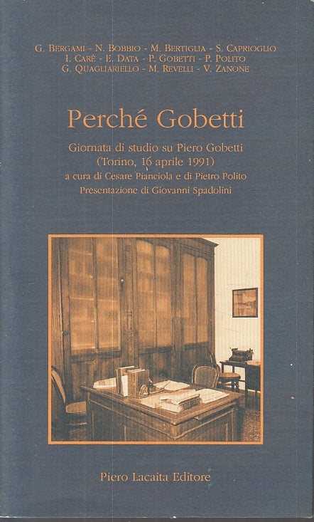 LS- PERCHE' GOBETTI GIORNATA STUDIO PIERO GOBETTI -- LACAITA --- 1993- B- ZTS89