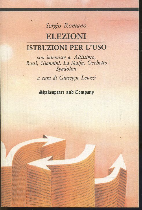 LS- ELEZIONI ISTRUZIONI PER L'USO OCCHETTO - SERGIO ROMANO ---- 1992- B- ZTS33