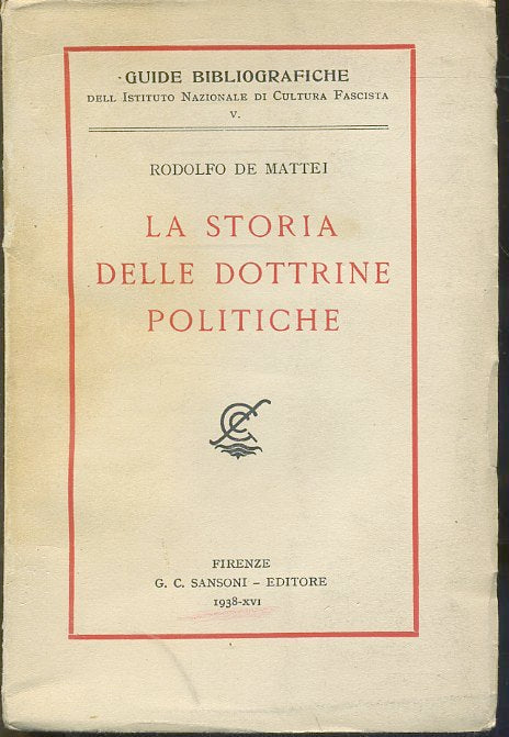 LS- LA STORIA DELLE DOTTRINE POLITICHE - DE MATTEI- SANSONI --- 1938 - B - ZTS33